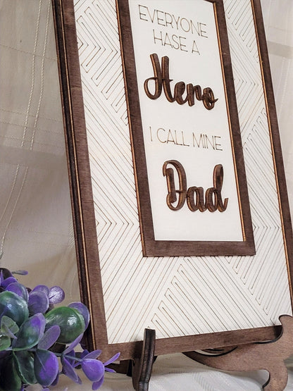 Everyone Has a Hero | I Call Mine Dad | Father's Day Gift