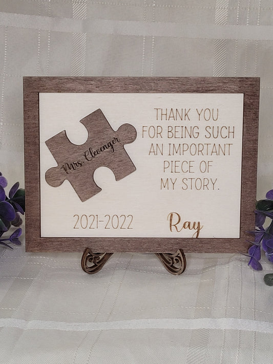 Teacher Appreciation, Thank you for being an important piece of my story