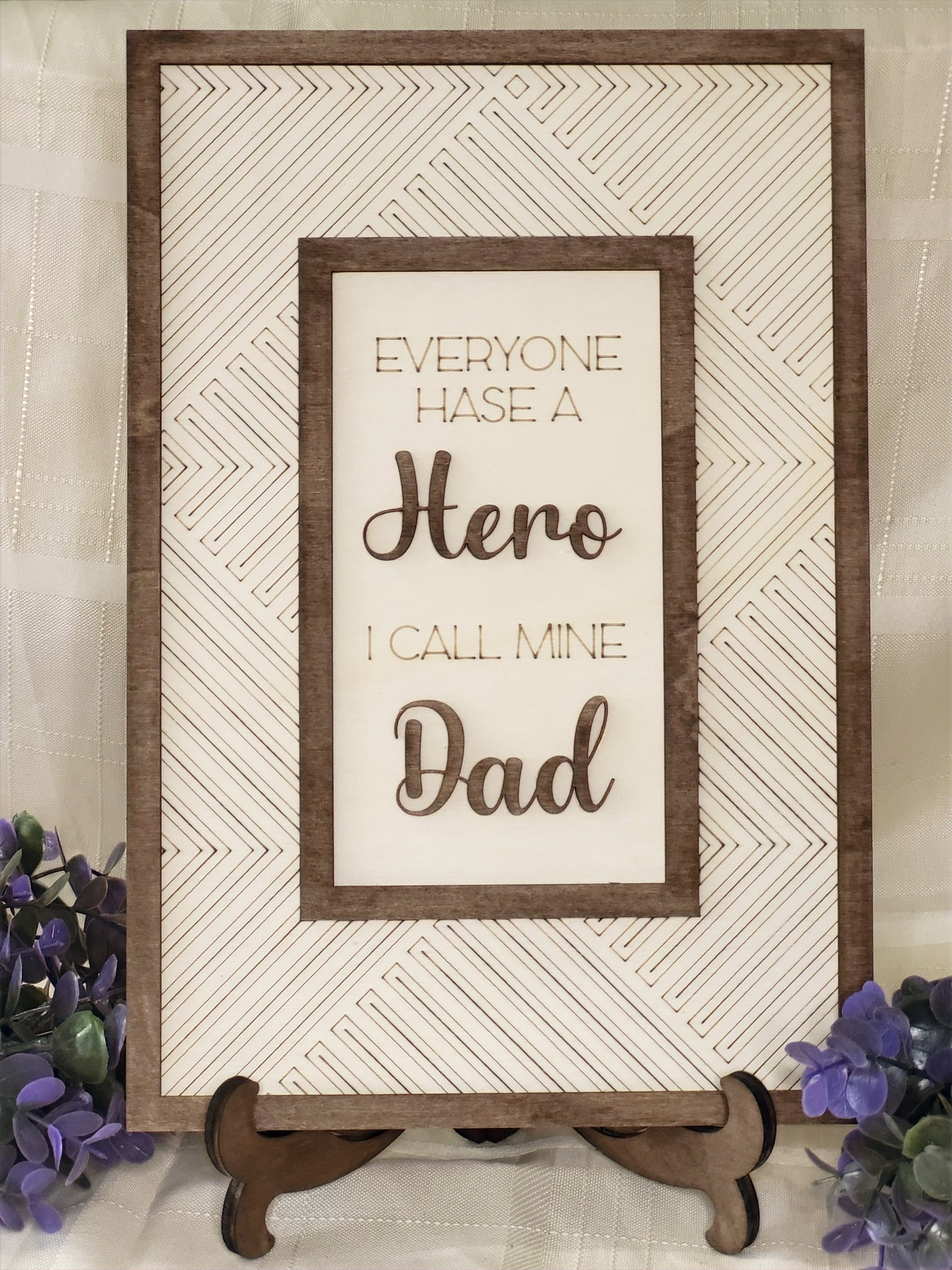 Everyone Has a Hero | I Call Mine Dad | Father's Day Gift