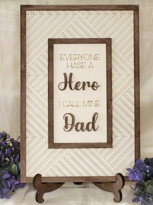 Everyone Has a Hero | I Call Mine Dad | Father's Day Gift