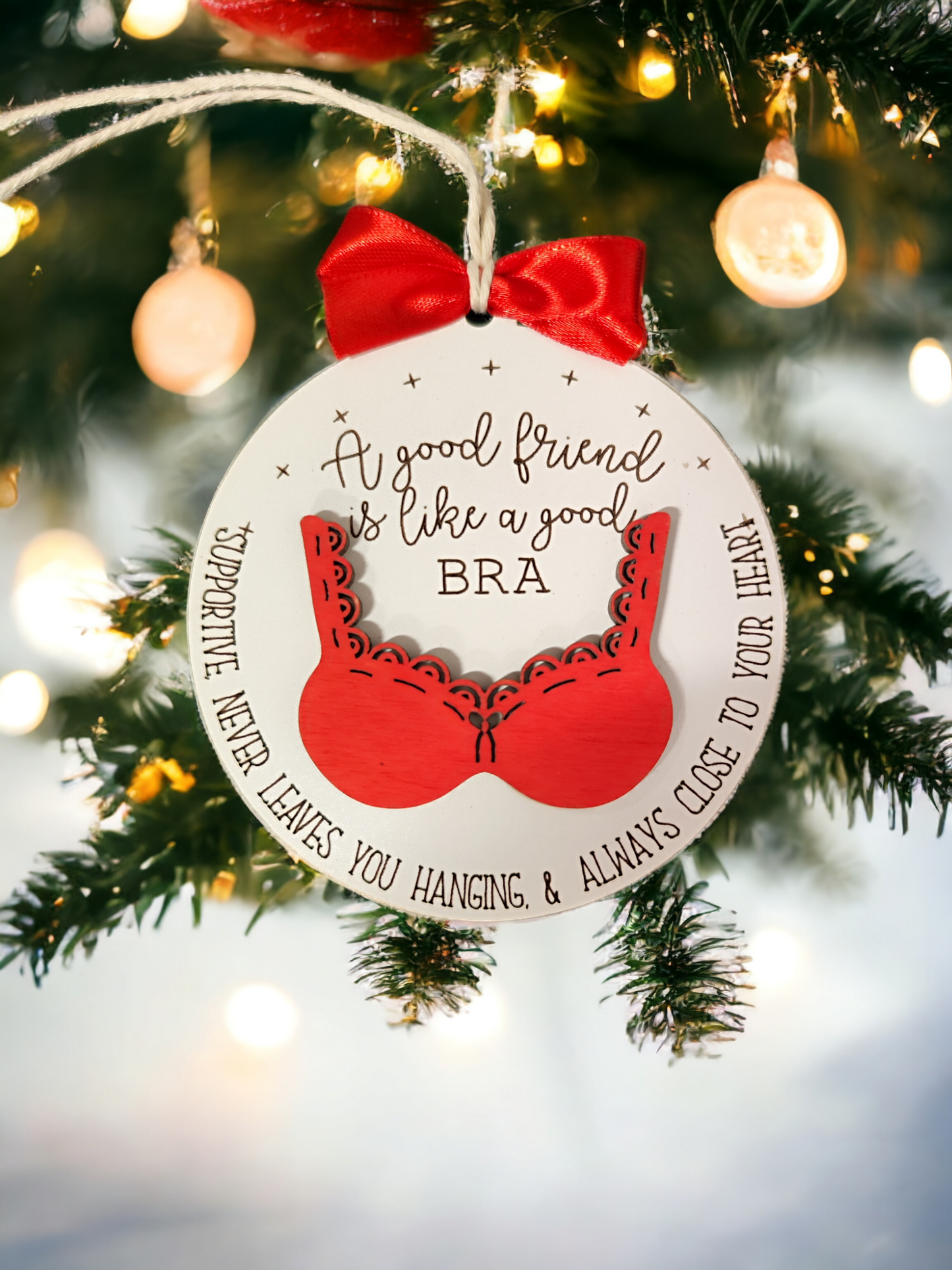 Christmas Tree Decoration "A good friend is like a good BRA"