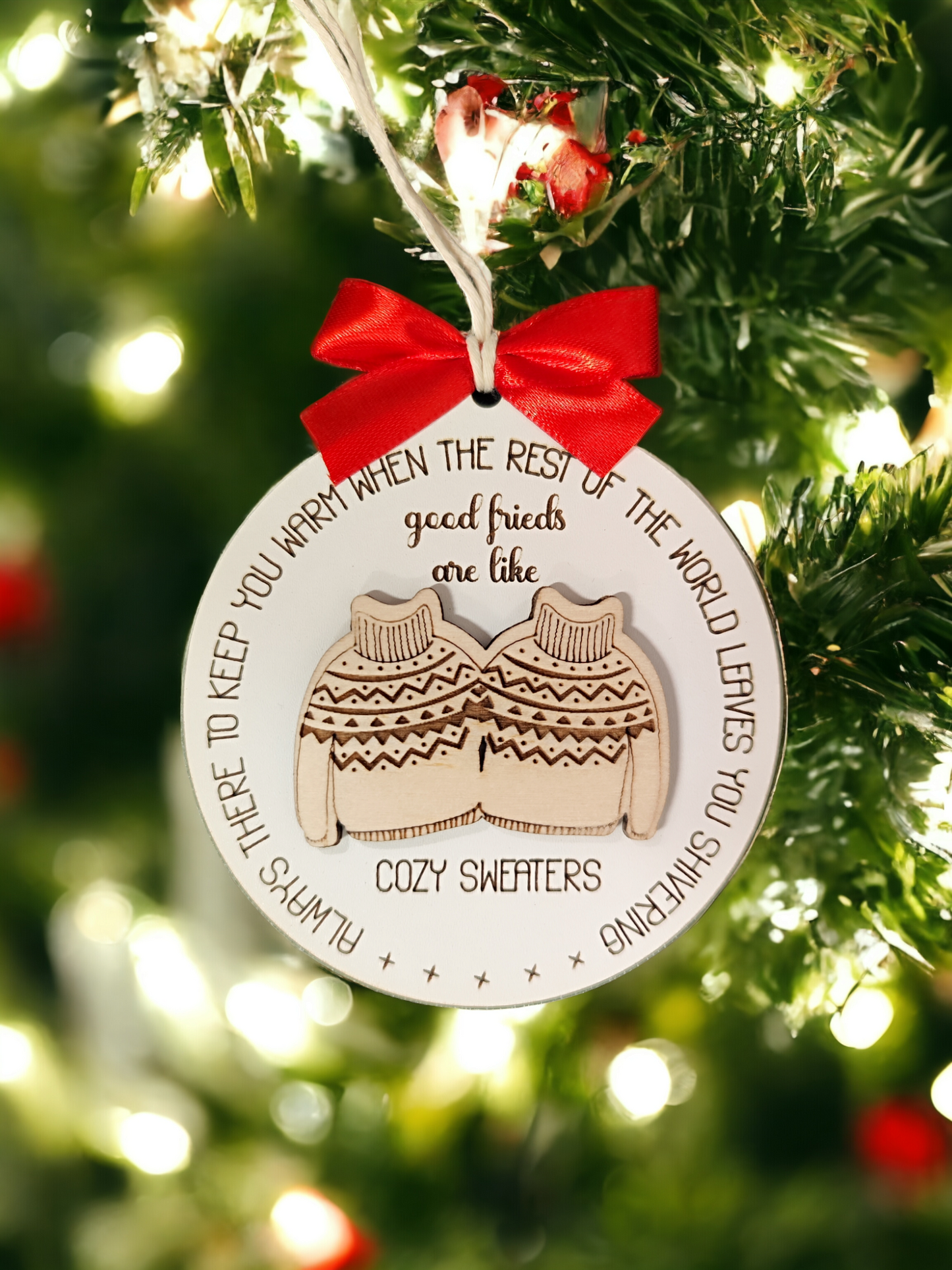 Christmas Tree Decoration "Good friends are like Cozy Sweaters"